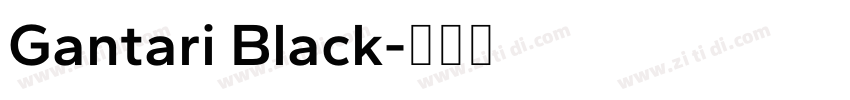 Gantari Black字体转换